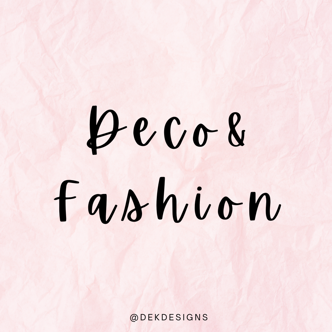 Deco & Fashion